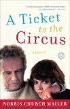 A Ticket to the Circus: A Memoir, Mailer, Norris Church