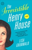 The Irresistible Henry House: A Novel, Grunwald, Lisa