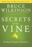 Secrets of the Vine: Breaking Through to Abundance, Wilkinson, Bruce