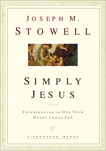 Simply Jesus, Stowell, Joseph M.