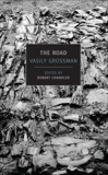 The Road: Stories, Journalism, and Essays, Grossman, Vasily