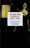 The New York Stories of Henry James, James, Henry