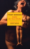 Tyrant Banderas, Valle-Inclan, Ramon del