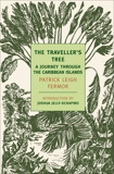 The Traveller's Tree: A Journey Through the Carribean Islands, Leigh Fermor, Patrick