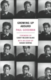 Growing Up Absurd: Problems of Youth in the Organized Society, Goodman, Paul