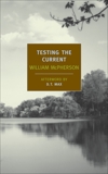 Testing the Current, McPherson, William