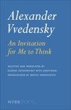 Alexander Vvedensky: An Invitation for Me to Think, Vvedensky, Alexander