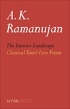 The Interior Landscape: Classical Tamil Love Poems, 