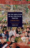 On the Abolition of All Political Parties, Weil, Simone