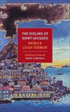 The Violins of Saint-Jacques, Leigh Fermor, Patrick