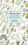 Dear Illusion: Collected Stories, Amis, Kingsley