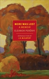 More Was Lost: A Memoir, Perenyi, Eleanor