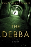 The Debba: A Novel, Mandelman, Avner