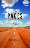 The Pages: A Novel, Bail, Murray