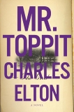 Mr. Toppit: A Novel, Elton, Charles