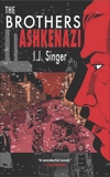 The Brothers Ashkenazi: A Novel, Singer, I.J.