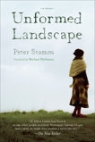 Unformed Landscape: A Novel, Stamm, Peter