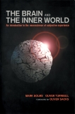 Brain and the Inner World: An Introduction to the Neuroscience of Subjective Experience, Solms, Mark & Turnbull, Oliver