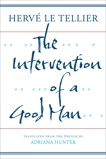 The Intervention of a Good Man: A Novella by the Bestselling Author of The Anomaly, Le Tellier, Hervé