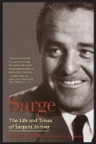 Sarge: The Life and Times of Sargent Shriver, Stossel, Scott