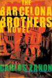 The Barcelona Brothers: A Novel, Zanon, Carlos