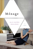 Menage: A Novel, Shulman, Alix Kates