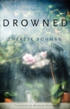 Drowned: A Novel, Bohman, Therese