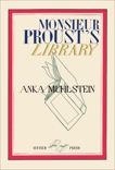 Monsieur Proust's Library, Muhlstein, Anka