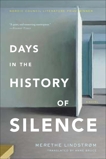 Days in the History of Silence: A Novel, Lindstrom, Merethe