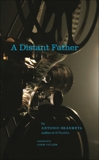 A Distant Father: A Novel, Skarmeta, Antonio
