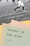 Papers in the Wind: A Novel, Sacheri, Eduardo