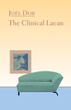 Clinical Lacan, Dor, Joel