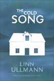 The Cold Song: A Novel, Ullmann, Linn