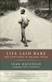 Life Laid Bare: The Survivors in Rwanda Speak, Hatzfeld, Jean