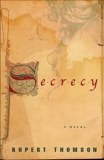 Secrecy: A Novel, Thomson, Rupert