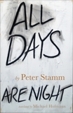 All Days Are Night: A Novel, Stamm, Peter