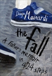 The Fall: A father's memoir in 424 steps, Mainardi, Diogo