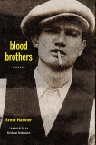 Blood Brothers: A Novel, Haffner, Ernst