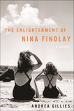 The Enlightenment of Nina Findlay: A Novel, Gillies, Andrea