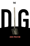 The Dig: A Novel Based on True Events, Preston, John