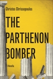 The Parthenon Bomber: A Novella, Chrissopoulos, Christos