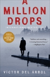 A Million Drops: A Novel, del Árbol, Víctor