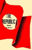 The Republic: A Novel, de Vries, Joost