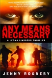 Any Means Necessary: A Leona Lindberg Thriller, Rogneby, Jenny