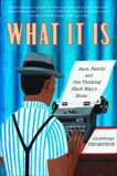 What It Is: Race, Family, and One Thinking Black Man's Blues, Thompson, Clifford