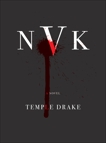 NVK: A Novel, Drake, Temple