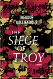 The Siege of Troy: A Novel, Kallifatides, Theodor