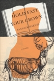 Hold Fast Your Crown: A Novel, Haenel, Yannick