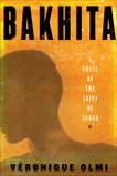 Bakhita: A Novel of the Saint of Sudan, Olmi, Veronique