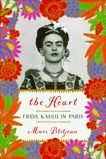 The Heart: Frida Kahlo in Paris, Petitjean, Marc